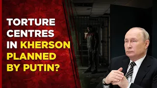 Russia War Live: Ukrainian Lawyers Found Evidence From Putin Torture Centres Which Were Not 'Random'