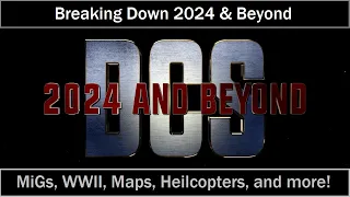 DCS World: 2024 & Beyond Breakdown Video