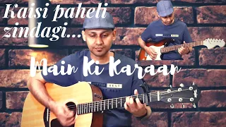 Main Ki Karaan (Laal Singh Chaddha) & Kaisi Paheli Zindagani (Parineeta) - BOLLYWOOD MASHUP 🎧