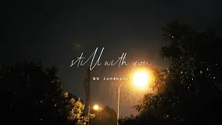 jungkook - still with you (rain and car sounds) | its raining and you're sitting alone in your car