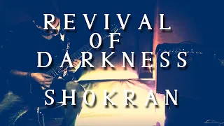 Shokran  -  Revival  Of  Darkness  (KZK  Cover)