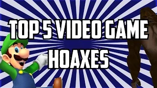 Top 5 Video Game Hoaxes