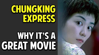 Chungking Express -- What Makes This Movie Great? (Episode 25)
