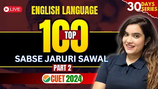 CUET English Preparation 2024 | Top 100 Most Important Questions PART 2 | Shipra Mishra