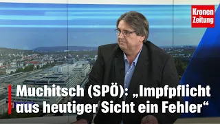 Muchitsch (SPÖ): „Impfpflicht war aus heutiger Sicht ein Fehler“ | krone.tv NACHGEFRAGT