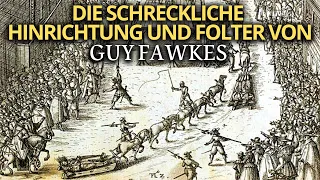 Die wahre Geschichte von Guy Fawkes und dessen grausame Hinrichtung | Gunpowder Plot|Doku Geschichte