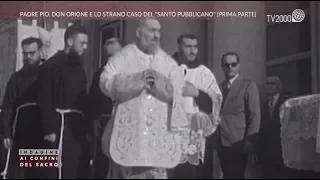 Padre Pio, don Orione e lo strano caso del "Santo pubblicano" (Prima parte)