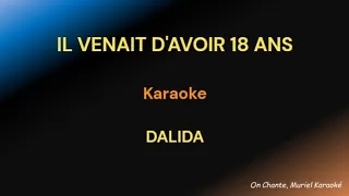 IL VENAIT D'AVOIR 18 A ANS KARAOKE DALIDA