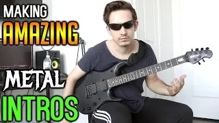 How To Make Amazing Metal Song Intros