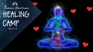 Unblock All 7 Chakras - Guided Meditation - Healing Camp 2020 -  Day 20