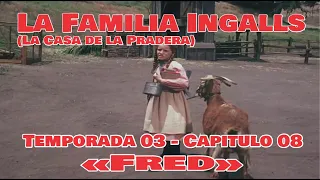 La Familia Ingalls T03-E08 - 1/6 (La Casa de la Pradera) Latino HD «Fred»