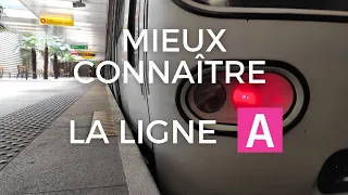 Mieux connaitre le métro A