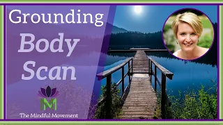 20 Minute Relaxing Body Scan for Grounding Energy / Grounding Meditation / Mindful Movement