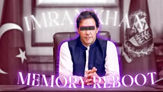 IMRAN KHAN x MEMORY REBOOT | EDIT