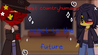 [countryhumans] ✦ Past countryhumans react to the future || gacha club || Credits in description