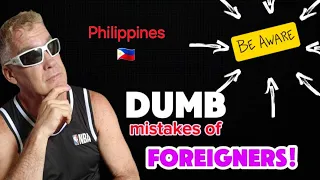 Ten Mistakes Foreigners make in Philippines 🇵🇭