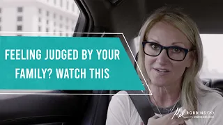 Feeling Judged By Your Family? Watch This | Mel Robbins