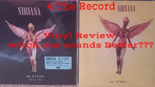 Nirvana In Utero (vinyl Review) Witch one Sounds Better???