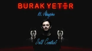 Burak Yeter ft. Maysha - Self Control