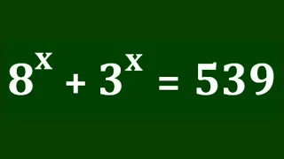 France | Math Olympiad Question Exponent Simplification | 8^x+3^x=539 | Find the Value of x ?