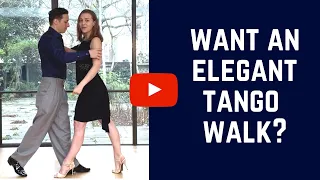 Tango Walk: 5 tips for a beautiful tango walk (leaders & followers)