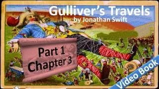 Part 1 - Chapter 03 - Gulliver's Travels by Jonathan Swift