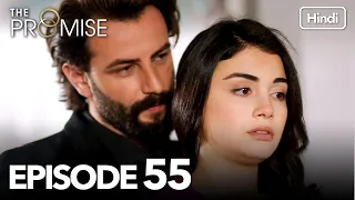 The Promise Episode 55 (Hindi Dubbed)