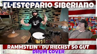 RAMMSTEIN - DU RIECHST SO GUT | DRUM COVER - REACTION - El Estepario Siberiano