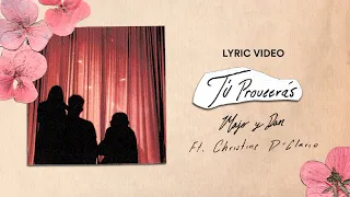 Majo y Dan | Tú Proveerás ft. Christine D'Clario (Lyric Video Oficial)