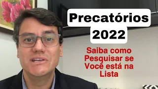 PRECATÓRIO 2022 | Saiba se você está na lista.