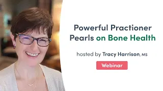 Bone Health with Tracy Harrison | Fullscript Webinars