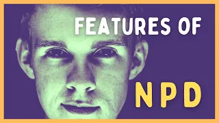 Narcissistic Personality Disorder | Features of NPD