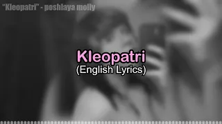 “Kleopatri” - Poshlaya Molly (English Lyric Translation)