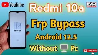 Redmi 10a frp bypass//Android 12.5//without pc 100% remove frp Unlock//New tricks 2023