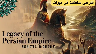 "Legacy of the Persian Empire: From Cyrus to Conquest | Documentary"