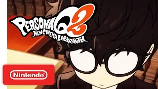 Persona Q2: New Cinema Labyrinth - Story Trailer - Nintendo 3DS