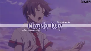 Otonomiya Saku ' Cloudy Day ' ~ { Lyrics + Terjemahan }