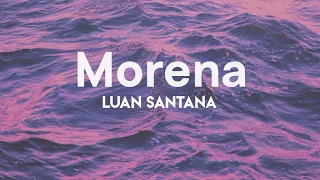 Luan Santana - Morena (Letra)