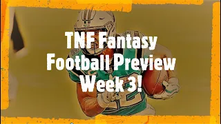 TNF Fantasy Football Week 3 Preview - Thursday Night Football Sit/Starts?