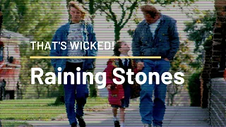 RAINING STONES - THAT'S WICKED!: UNDERAPPRECIATED BRITISH FILMS OF THE 1990s