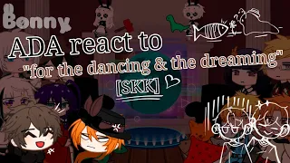ADA react to for the dancing and the dreaming(+2 tiktoks ;) || B0NNY||