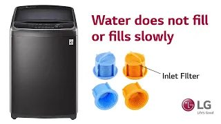 [LG Top Load Washer] - Water not filling or slow water filling in LG Washing Machine