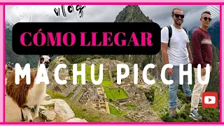 Cómo llegar a Machu Picchu desde Cusco Guía definitiva por libre 🇵🇪