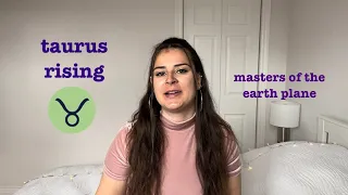Taurus Rising/Ascendant: Masters of the Earth Plane!