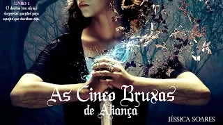 As Cinco Bruxas de Aliança | Trailer book #1 [Wattpad]