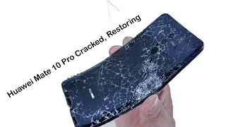 How To Restore Huawei Mate 10 Pro Cracked, Restoring Destroyed Phone Screen Replacement