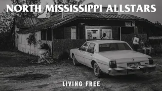 North Mississippi Allstars - "Living Free" [Audio Only]