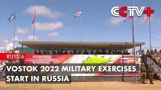 Vostok 2022 Military Exercises Start in Russia