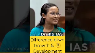 Difference between growth & development || Drishti interview|| IAS MOTIVATION || upsc #shorts
