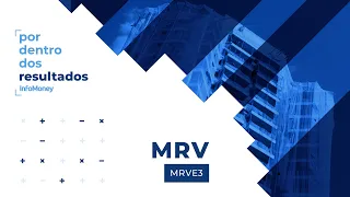 MRV (MRVE3): saiba todos os detalhes dos resultados da empresa em entrevista com CEO